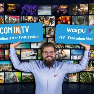 Grafik: COM-IN TV - Kabelbasierter TV-Klassiker; waipu.tv - IPTV - Fernsehen über Internet